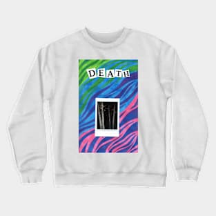 Death But Brighter Crewneck Sweatshirt